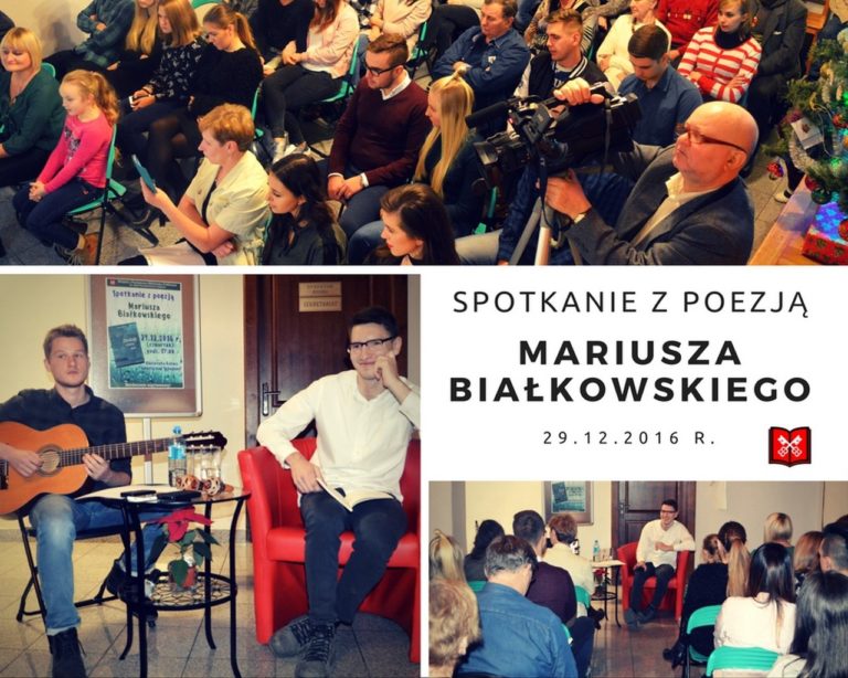 Spotkanie z poezją Mariusza Białkowskiego – 29.12.2016 r.