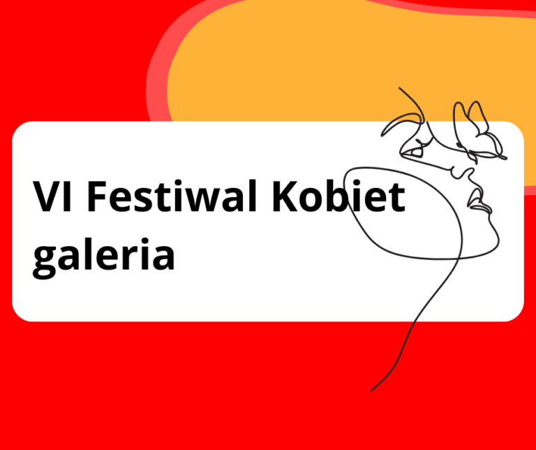 VI Festiwal Kobiet – galeria