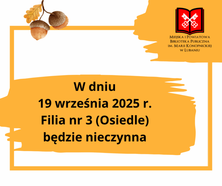 19 września 2025 r. Filia nr 3 nieczynna