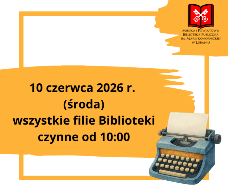 10 czerwca wszystkie filie Biblioteki czynne są od 10:00