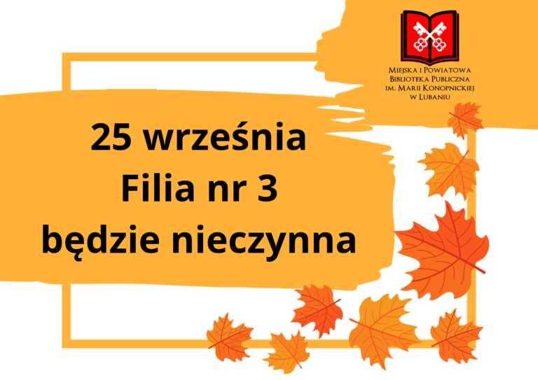 25 września Filia nr 3 nieczynna